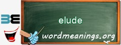 WordMeaning blackboard for elude